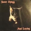 Neal Lewing Sweet Things